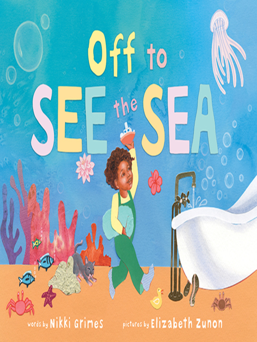 Title details for Off to See the Sea by Nikki Grimes - Wait list